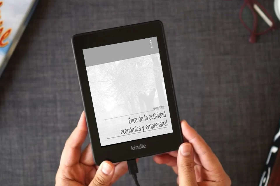 Lea en línea Ética De La Actividad Económica y empresarial (APUNTES) como un eBook Kindle