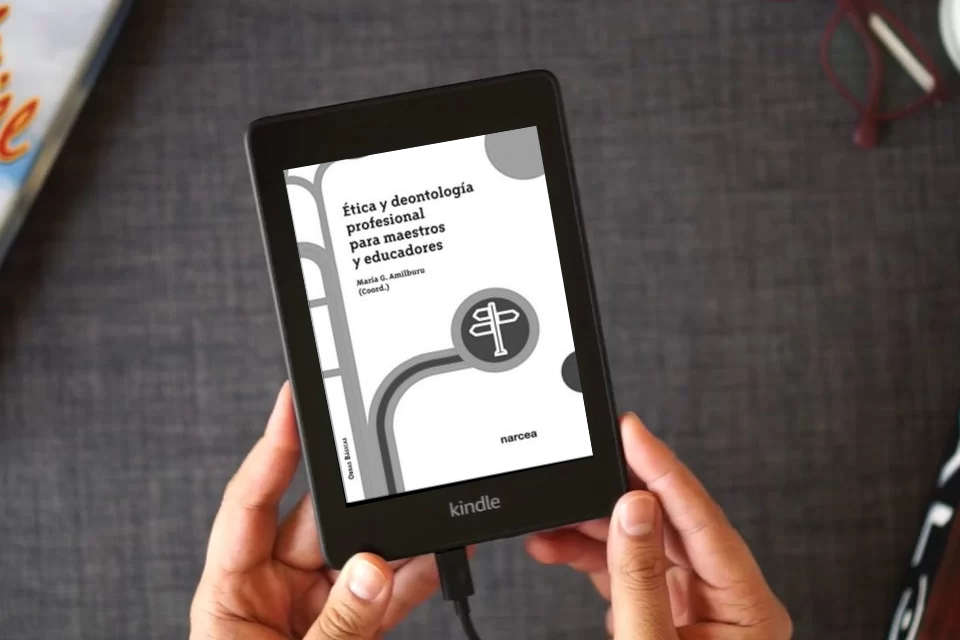Lea en línea ÉTICA Y DEONTOLOGÍA PROFESIONAL PARA MAESTROS Y EDUCADORES: 13 (Obras Básicas) como un eBook Kindle