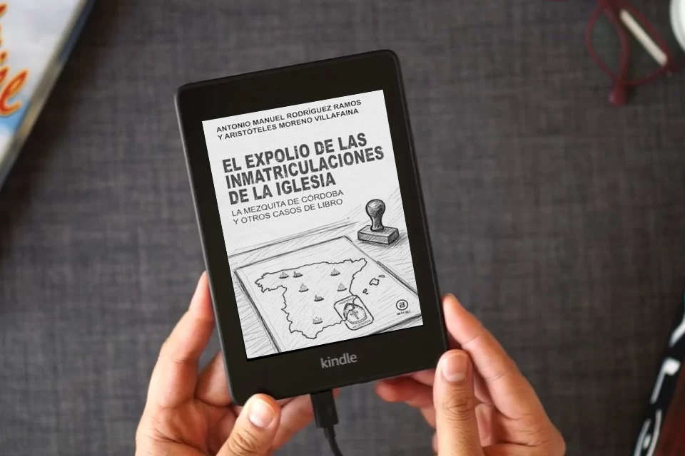 Lea en línea El expolio de las inmatriculaciones de la Iglesia: La mezquita de Córdoba y otros casos de libro: 195 (Investigación) como un eBook Kindle