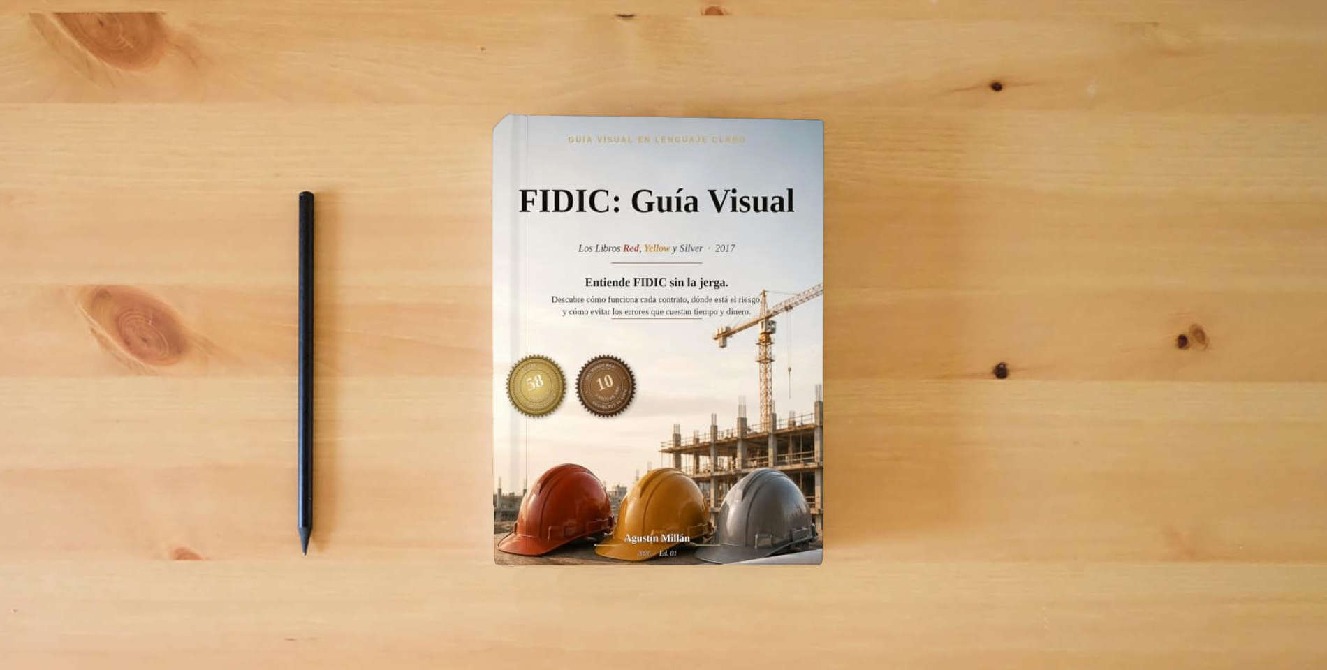 The book FIDIC: Guía Visual: Los Libros Red, Yellow y Silver · 2017 is on the table