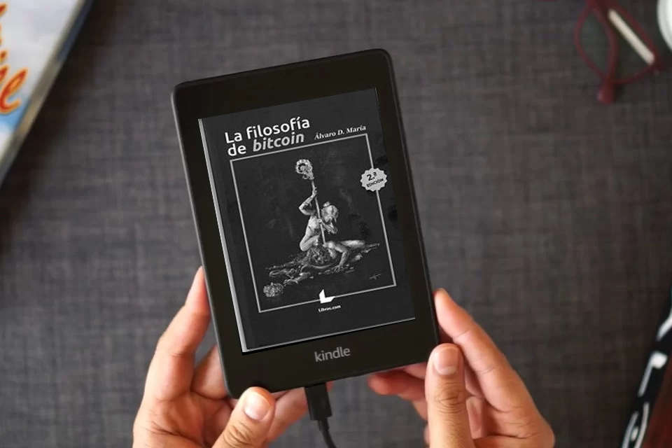 Lea en línea LA FILOSOFÍA DE BITCOIN - 2ª EDICIÓN (SIN COLECCION) como un eBook Kindle