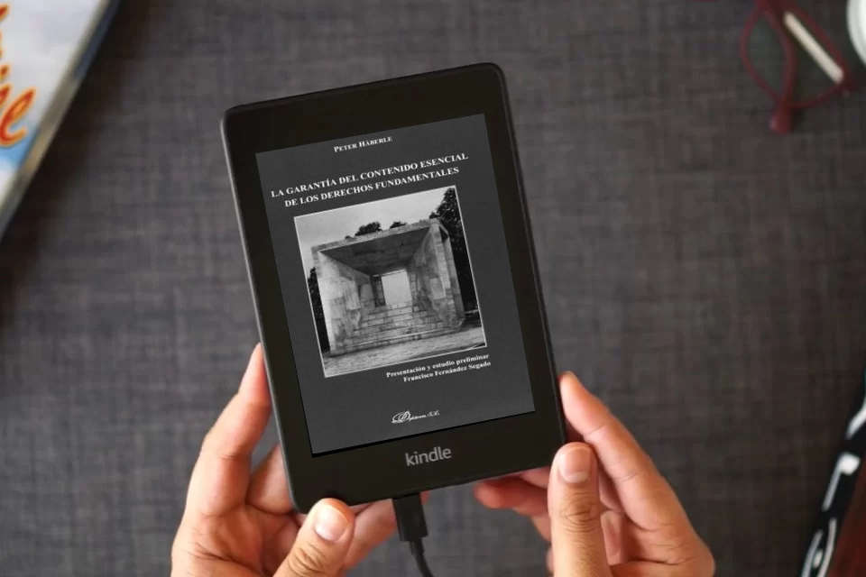 Lea en línea La Garantía Del Contenido Esencial De Los Derechos Fundamentales como un eBook Kindle