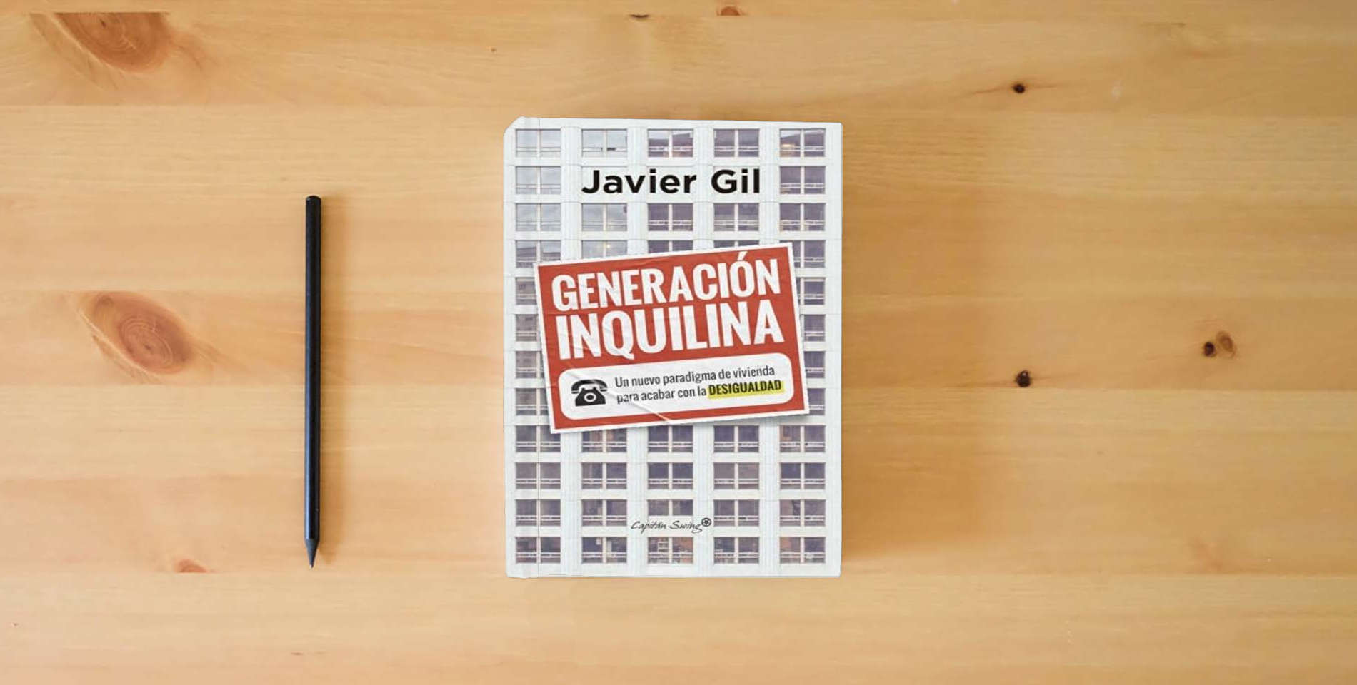 The book Generación inquilina: Un nuevo paradigma de vivienda para acabar con la desigualda (Ensayo) is on the table