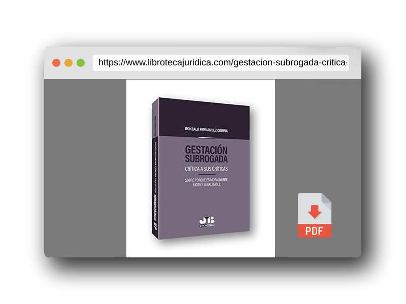 Vista previa del PDF del libro Gestación subrogada: Crítica a sus críticas. Sobre porqué es moralmente lícita y legalizable (BOSCH)