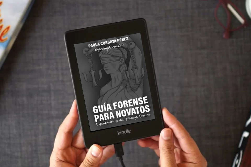 Lea en línea Guía forense para novatos: Experiencias de una psicóloga forense como un eBook Kindle