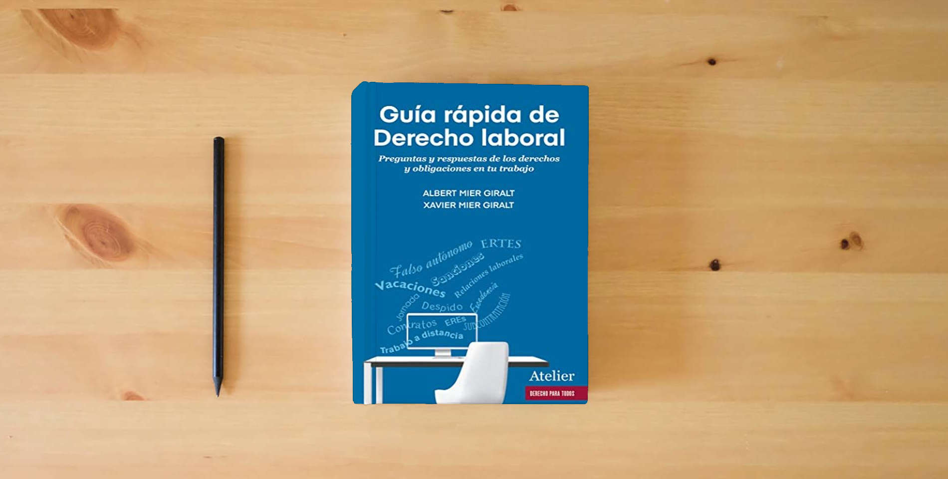 The book Guía rápida de Derecho laboral. (SIN COLECCION) is on the table