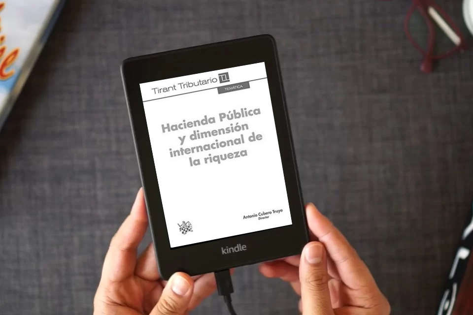 Lea en línea Hacienda Pública y Dimensión Internacional de la Riqueza (Temática Tirant Tributario) como un eBook Kindle