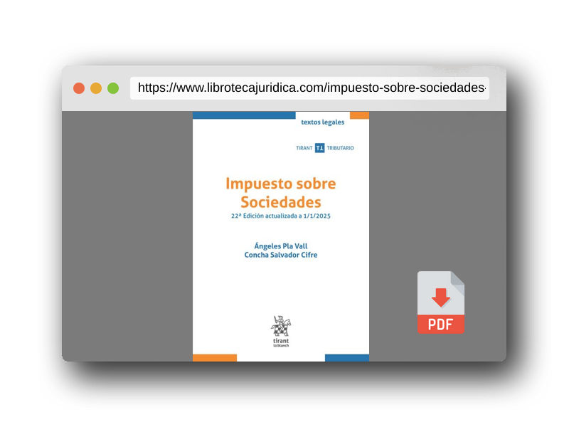 Vista previa del PDF del libro Impuesto sobre Sociedades 22ª Edición actualizada a 1/1/2025 (Textos legales Tirant Tributario)