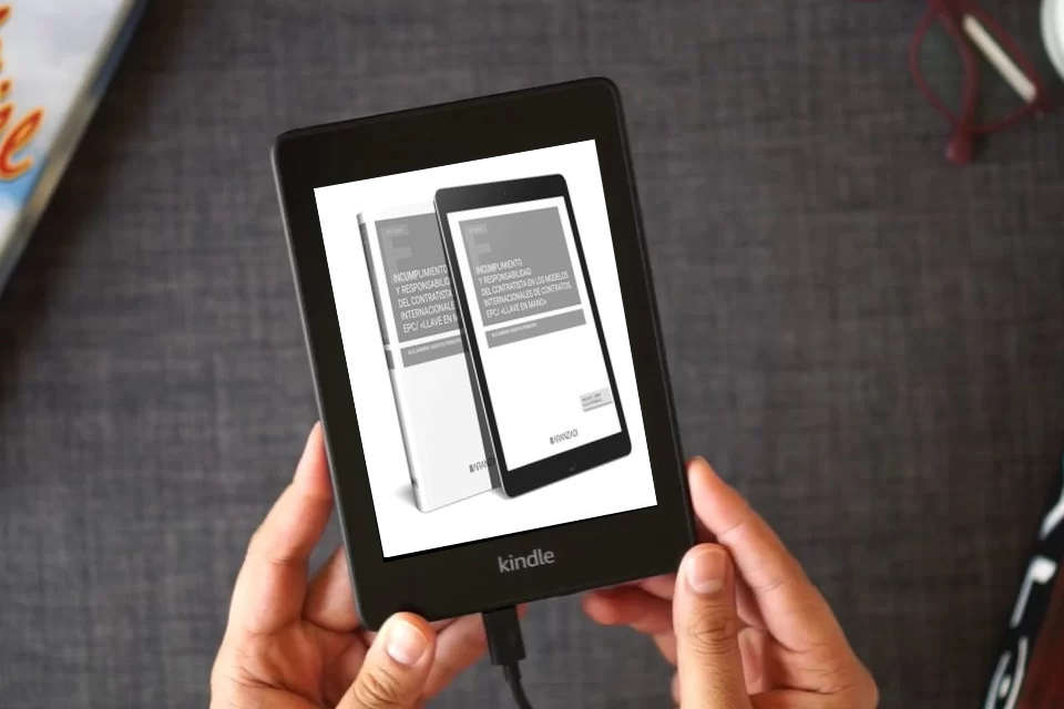 Lea en línea INCUMPLIMIENTO Y RESPONSABILIDAD DEL CONTRATISTA EN LOS MODELOS INTERNACIONALES DE CONTRATOS EPC/ «LLAVE EN MANO» (DÚO) (Estudios) como un eBook Kindle