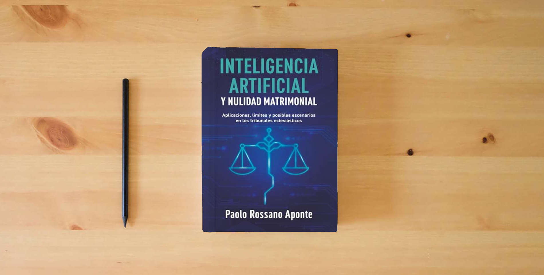 The book Inteligencia Artificial y Nulidad Matrimonial: Aplicaciones, límites y posibles escenarios en los tribunales eclesiásticos is on the table