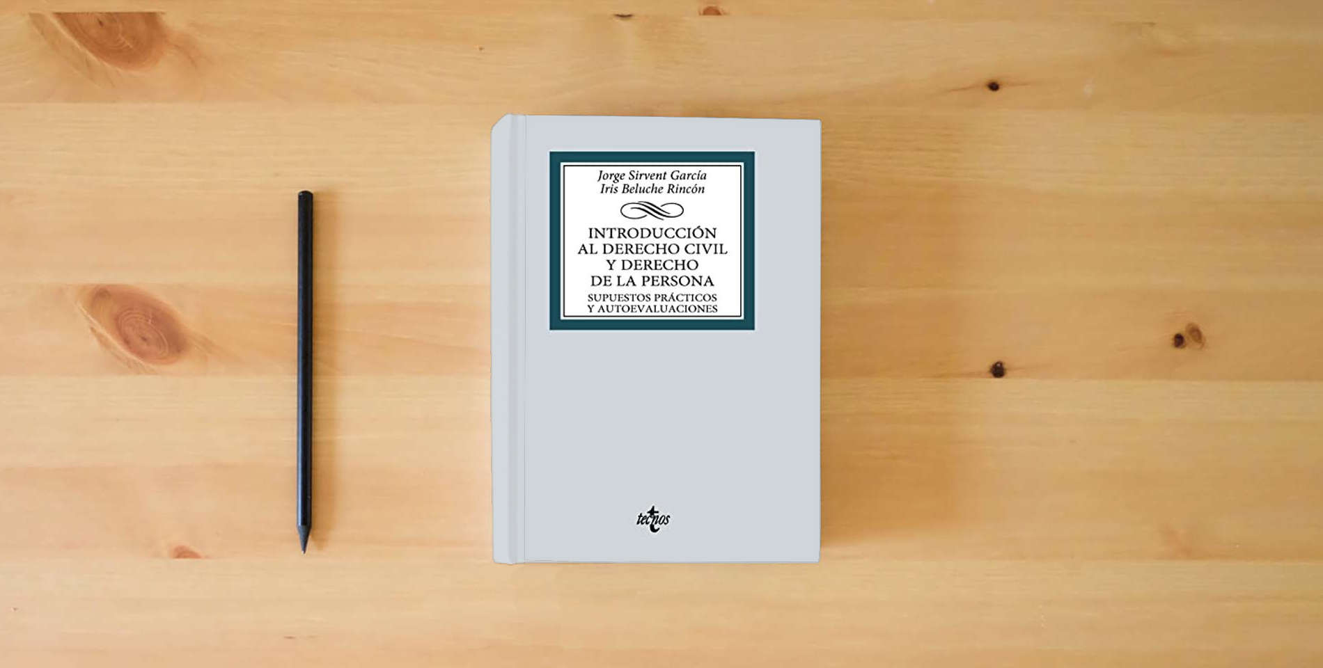 The book Introducción al derecho civil y derecho de la persona: Supuestos prácticos y autoevaluaciones (Derecho - Biblioteca Universitaria de Editorial Tecnos) is on the table
