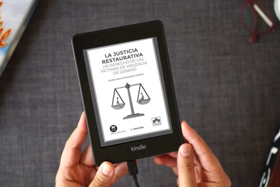 Lea en línea La justicia restaurativa: un derecho de las víctimas de violencia de género: 1 (Monografías) como un eBook Kindle