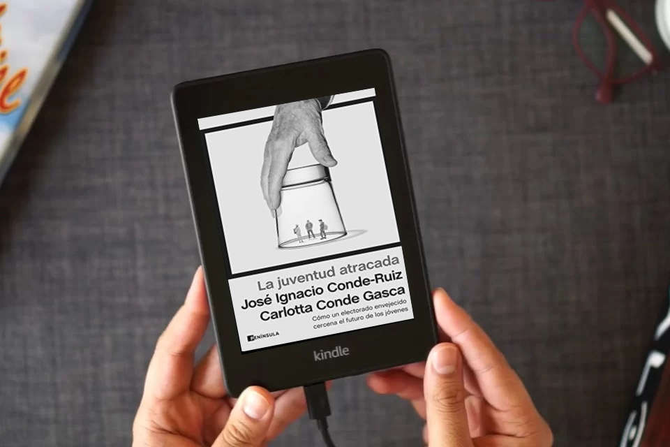 Lea en línea La juventud atracada: Cómo un electorado envejecido cercena el futuro de los jóvenes (ATALAYA) como un eBook Kindle