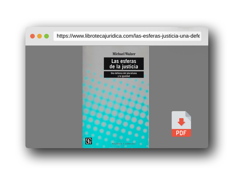 Vista previa del PDF del libro LAS ESFERAS DE LA JUSTICIA UNA DEFENSA DEL PLURALISMO Y LA IGUALDAD (Politica Y Derecho)