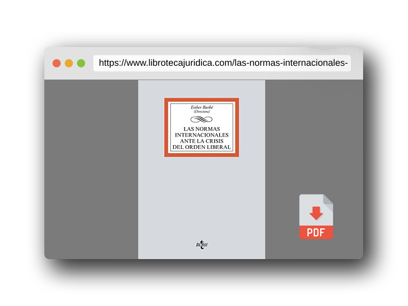 Vista previa del PDF del libro Las normas internacionales ante la crisis del orden liberal (Derecho - Biblioteca Universitaria de Editorial Tecnos)