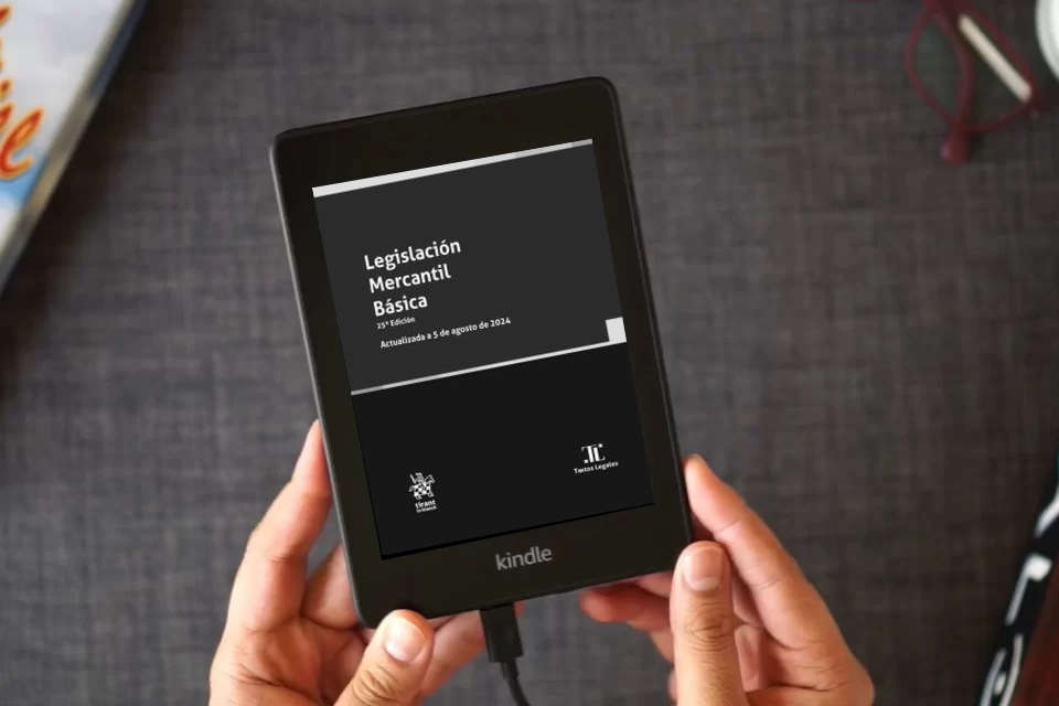 Lea en línea Legislación Mercantil Básica 25ª Edición Actualizada a 5 de agosto de 2024 (Textos Legales) como un eBook Kindle