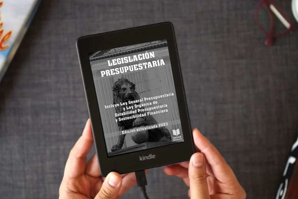 Lea en línea LEGISLACIÓN PRESUPUESTARIA. Edición actualizada.: Incluye Ley General Presupuestaria, y Ley Orgánica de Estabilidad Presupuestaria y Sostenibilidad Financiera. como un eBook Kindle