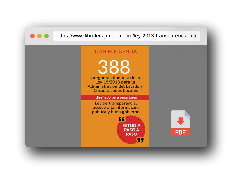 Vista previa del PDF del libro LEY 19/2013 DE TRANSPARENCIA, ACCESO A LA INFORMACION PUBLICA Y BUEN GOBIERNO: 388 preguntas tipo test para opositores ordenadas faciles de memorizar (Derecho juridico) (Aprobar oposiciones)
