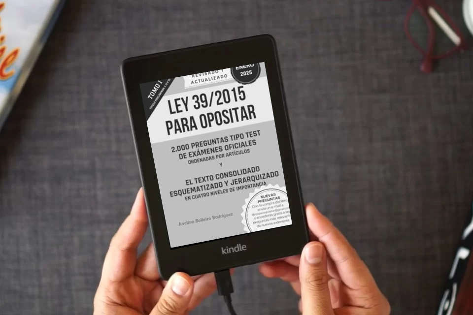 Lea en línea LEY 39/2015 PARA OPOSITAR: Un libro para los/as opositores/as que quieren dominar esta ley de forma fácil y rápida. como un eBook Kindle