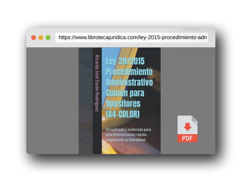 Vista previa del PDF del libro Ley 39/2015 Procedimiento Administrativo Común para Opositores (A4-COLOR): Actualizada y ordenada para una memorización rápida, respetando su literalidad