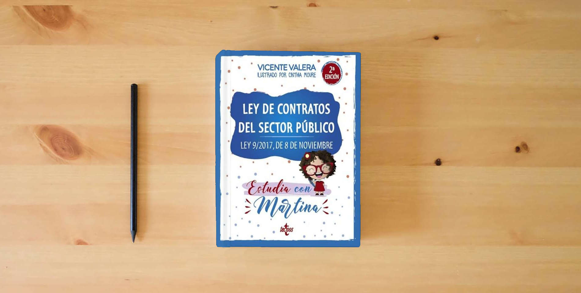 The book Ley de Contratos del Sector Público. Estudia con Martina: Ley 9/2017, de 8 de noviembre (Derecho - Práctica Jurídica) is on the table