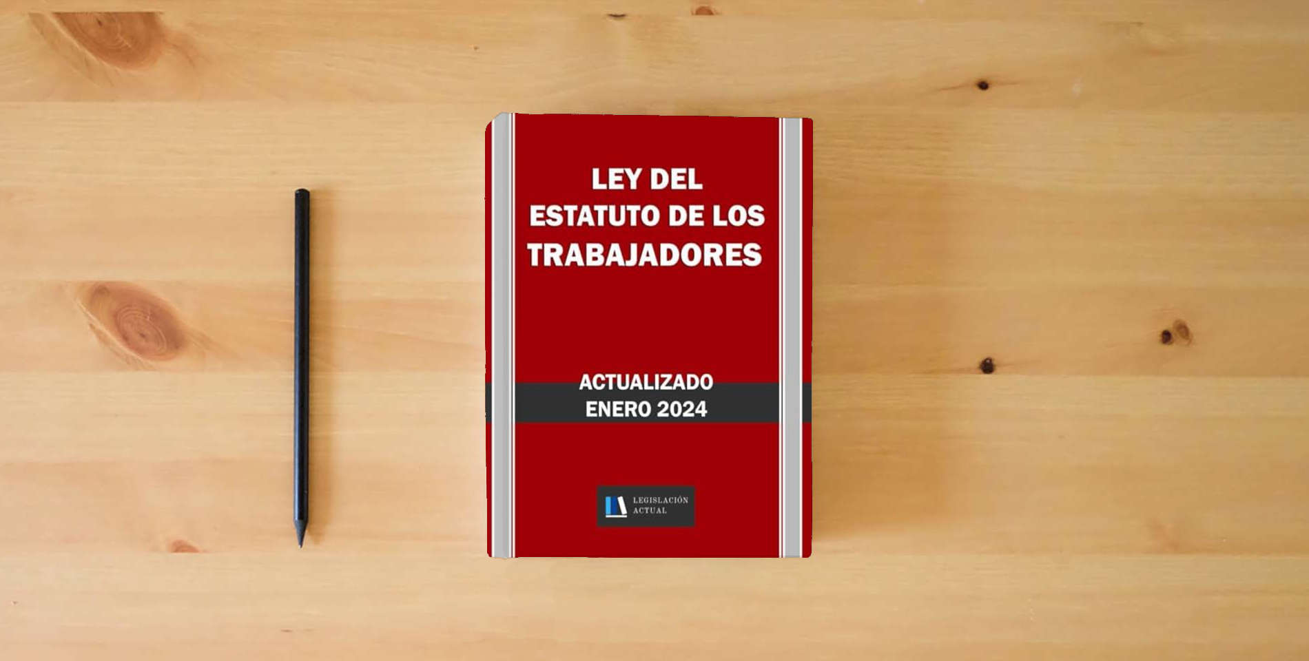 The book LEY DEL ESTATUTO DE LOS TRABAJADORES. Actualizado. Legislación Actual.: Para profesionales, estudiantes y opositores. is on the table