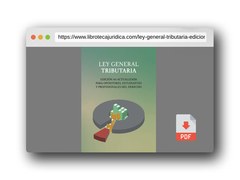 Vista previa del PDF del libro LEY GENERAL TRIBUTARIA: EDICIÓN A4 ACTUALIZADA PARA OPOSITORES, ESTUDIANTES Y PROFESIONAL DEL DERECHO