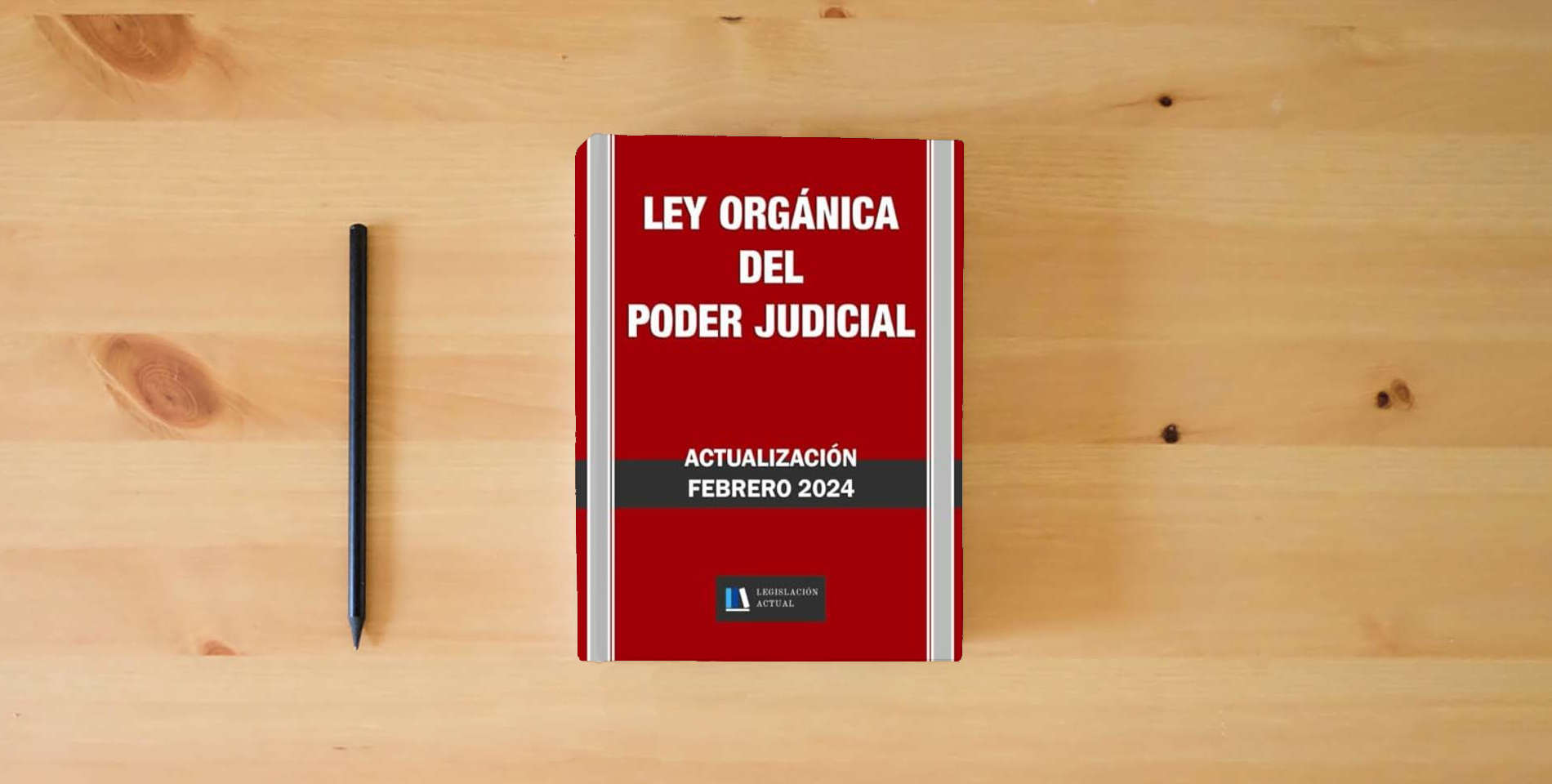 The book LEY ÓRGÁNICA DEL PODER JUDICIAL. Legislación Actual.: Para profesionales, estudiantes y opositores. is on the table
