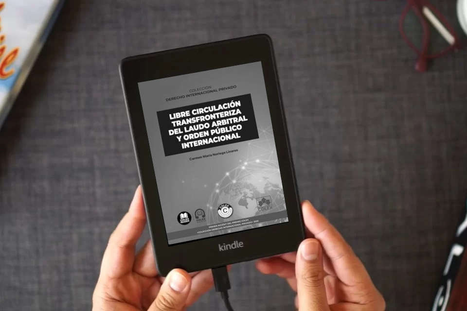 Lea en línea Libre circulación transfronteriza del laudo arbitral y orden público internacional: COLECCIÓN «DERECHO INTERNACIONAL PRIVADO» (monografico) como un eBook Kindle