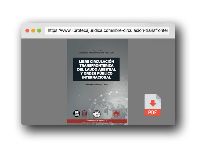 Vista previa del PDF del libro Libre circulación transfronteriza del laudo arbitral y orden público internacional: COLECCIÓN «DERECHO INTERNACIONAL PRIVADO» (monografico)