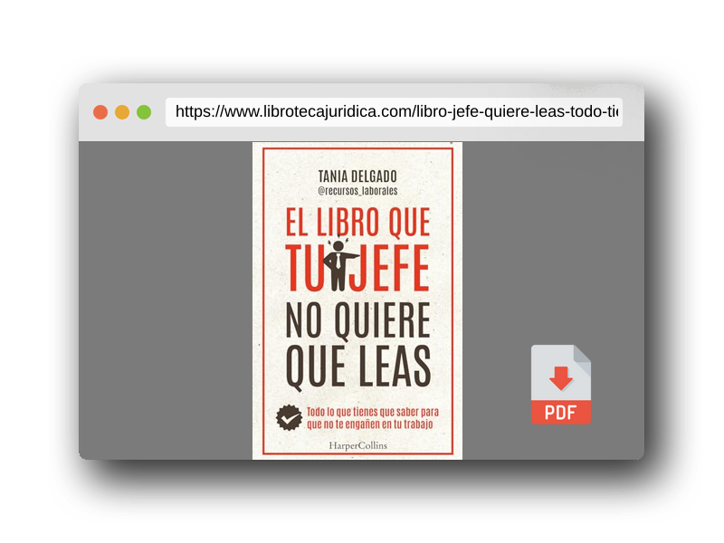 Vista previa del PDF del libro El libro que tu jefe no quiere que leas. Todo lo que tienes que saber para que no te engañen en tu trabajo (HarperCollins)