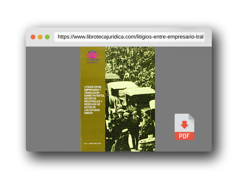 Vista previa del PDF del libro Litigios Entre Empresario y Trabajador Sobre Patentes, Secretos Industriales y Derechos de Autor En los Estados Unidos