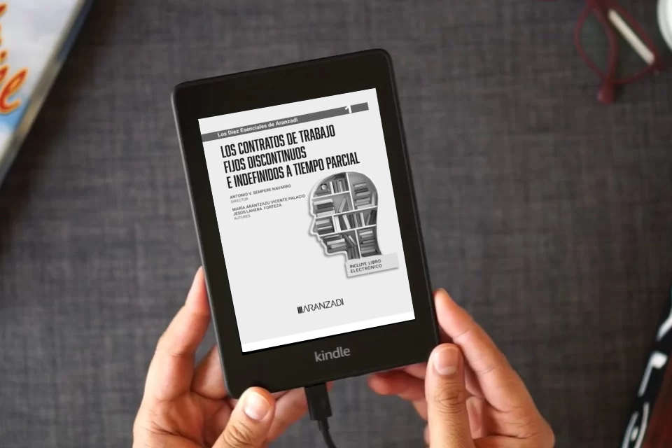 Lea en línea Los contratos de trabajo fijos discontinuos e indefinidos a tiempo parcial (Especial) como un eBook Kindle