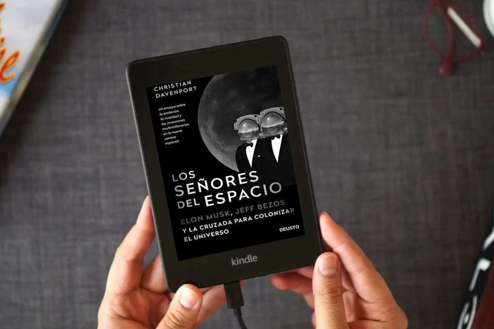 Lea en línea Los señores del espacio: Elon Musk, Jeff Bezos y la cruzada para colonizar el universo (Deusto) como un eBook Kindle