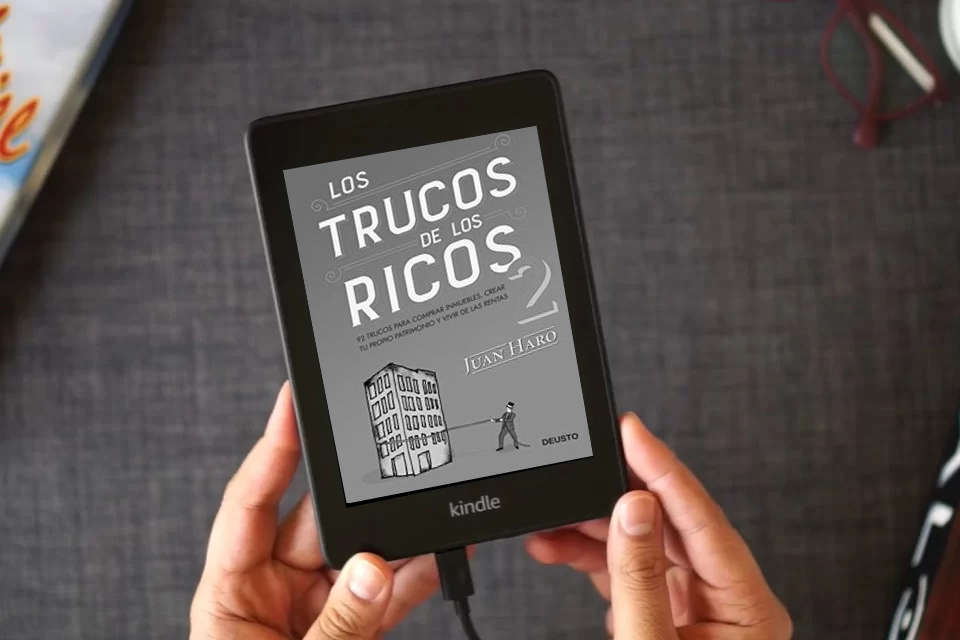 Lea en línea Los trucos de los ricos 2ª parte: 92 trucos para comprar inmuebles, crear tu propio patrimonio y vivir de las rentas (Deusto) como un eBook Kindle