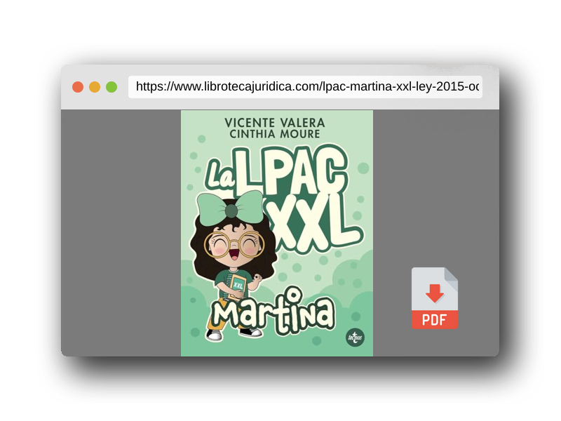 Vista previa del PDF del libro La LPAC Martina XXL: Ley 39/2015, de 1 de octubre, del Procedimiento Administrativo Común de las Administraciones Públicas (Derecho - Práctica Jurídica)