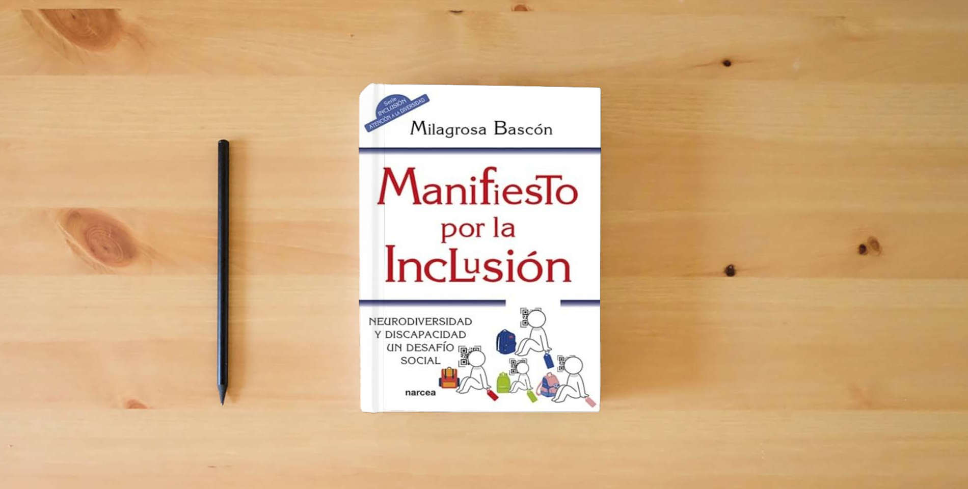 The book MANIFIESTO POR LA INCLUSIÓN: Neurodiversidad y discapacidad. Un desafío social: 241 (Educación Hoy) is on the table