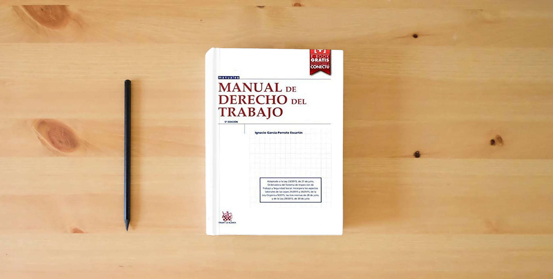 The book Manual de Derecho del Trabajo 5ª Edición 2015 (Manuales de Derecho del Trabajo y Seguridad Social) is on the table