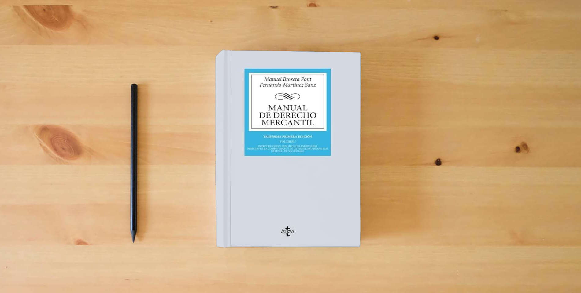 The book Manual de Derecho Mercantil: Vol. I. Introducción y estatuto del empresario. Derecho de la competencia y de la propiedad industrial. Derecho de ... Biblioteca Universitaria de Editorial Tecnos) is on the table