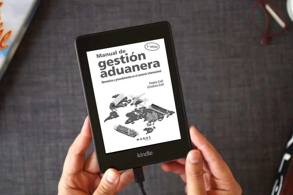 Lea en línea Manual de gestión aduanera: Normativas y procedimientos en el comercio internacional: 0 (Gestión empresarial) como un eBook Kindle
