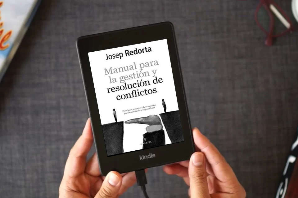 Lea en línea Manual De Gestión y resolución De Conflictos: Principios, consejos y herramientas para mediadores y negociadores (Sociedad actual) como un eBook Kindle