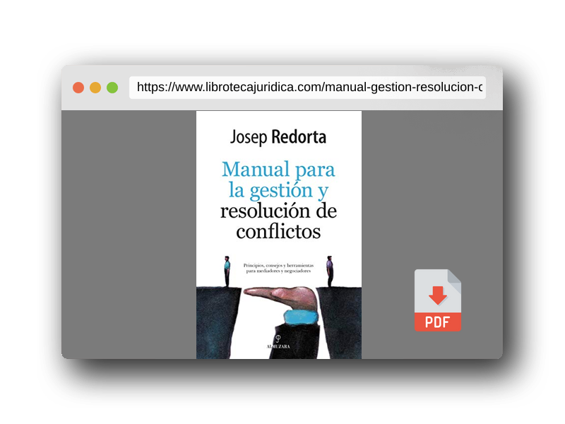 Vista previa del PDF del libro Manual De Gestión y resolución De Conflictos: Principios, consejos y herramientas para mediadores y negociadores (Sociedad actual)