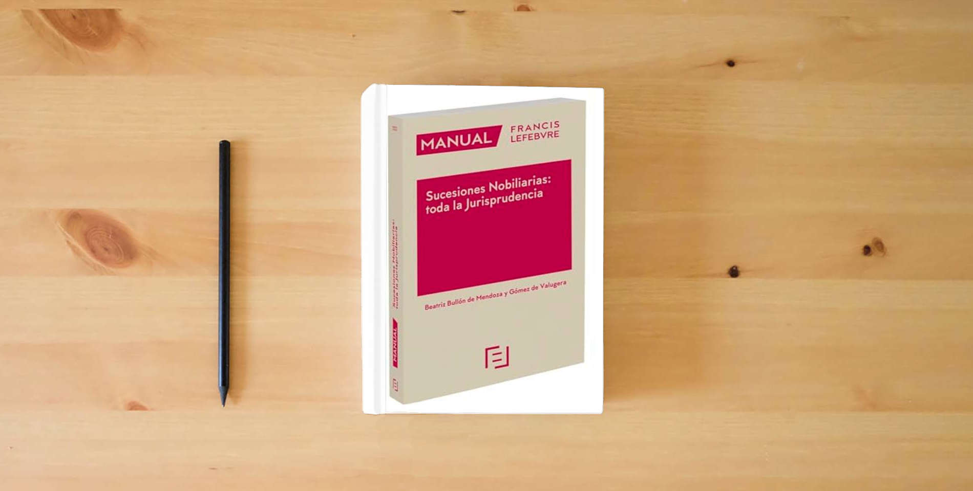 The book Manual Sucesiones Nobiliarias: Toda la Jurisprudencia (MANUALES) is on the table
