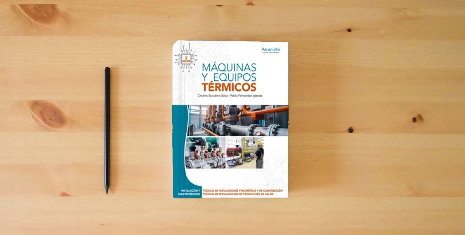 The book Máquinas y equipos térmicos 3.ª edición 2025 (Instalación y Mantenimiento) is on the table