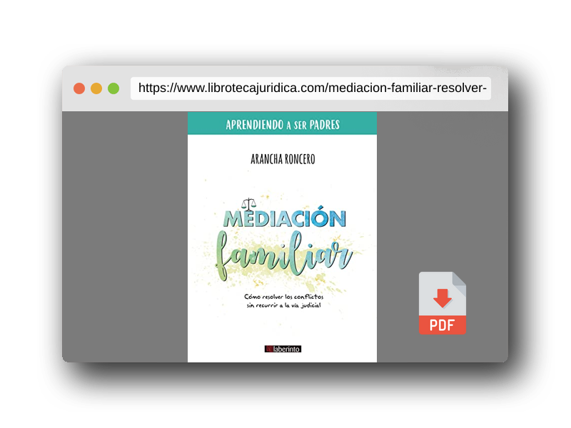 Vista previa del PDF del libro Mediación familiar: Cómo resolver los conflictos sin recurrir a la vía judicial: 2 (Aprendiendo a ser padres)