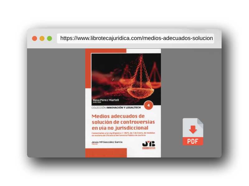 Vista previa del PDF del libro Medios adecuados de solución de controversias en vía no jurisdiccional: Comentarios a la Ley Orgánica 1/2025, de 2 de Enero, de medidas en materia de ... 4 (Colección Innovación y Legaltech)