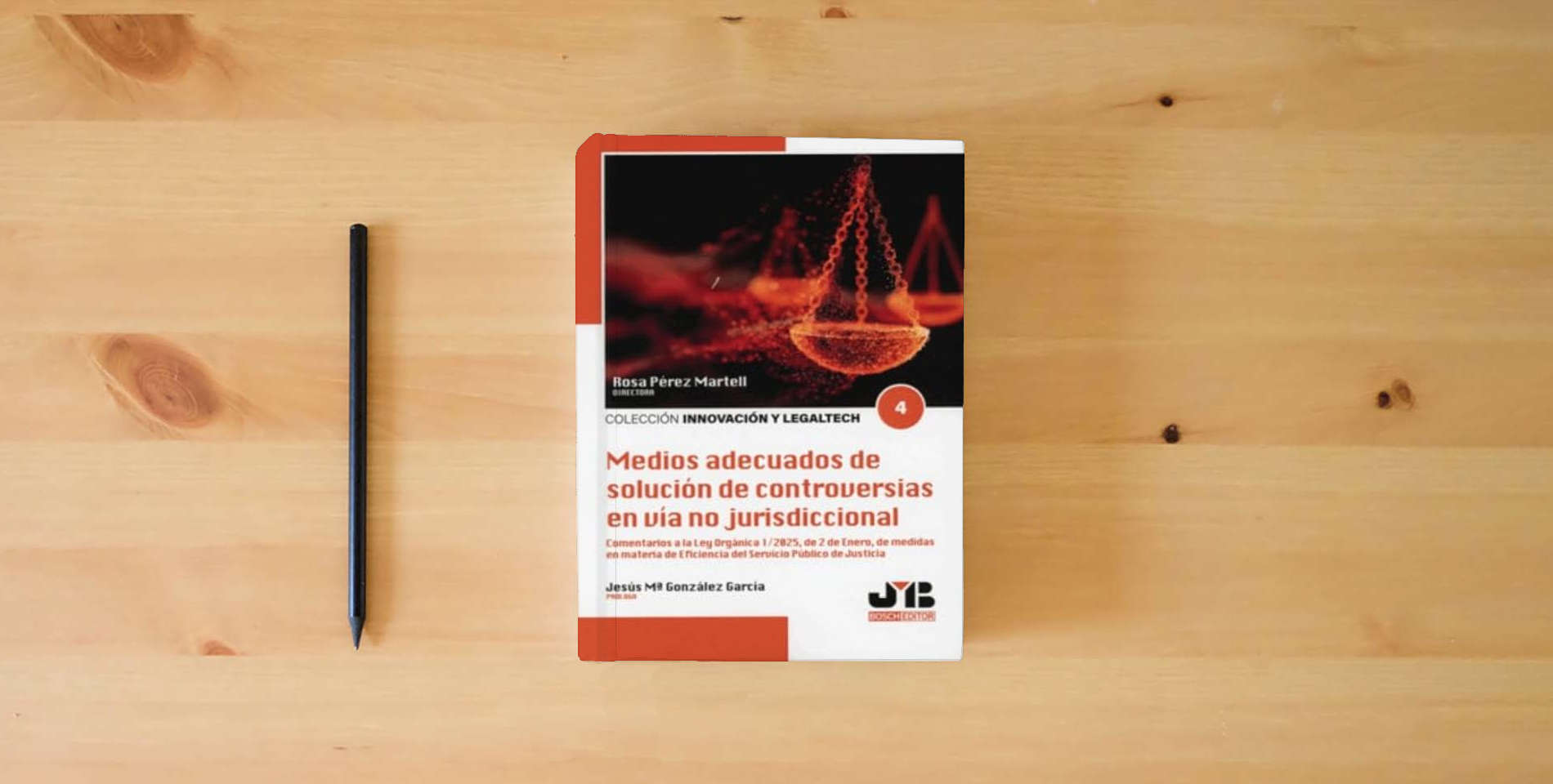The book Medios adecuados de solución de controversias en vía no jurisdiccional: Comentarios a la Ley Orgánica 1/2025, de 2 de Enero, de medidas en materia de ... 4 (Colección Innovación y Legaltech) is on the table