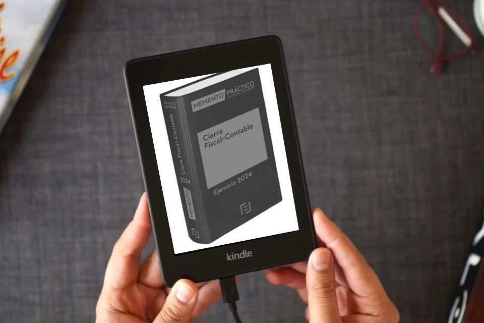 Lea en línea Memento Cierre Fiscal-Contable. Ejercicio 2024 (MANUALES) como un eBook Kindle