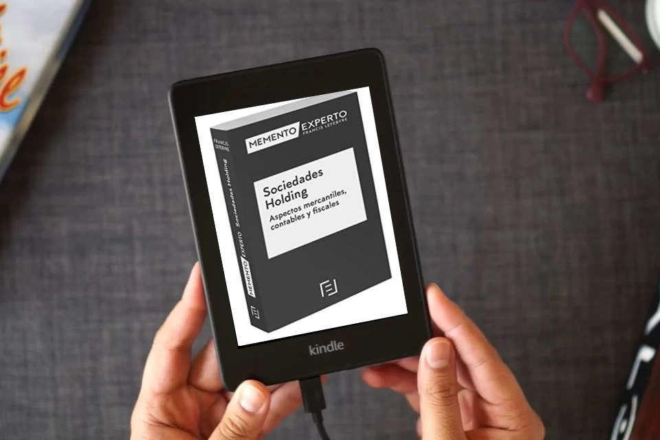 Lea en línea Memento Experto Sociedades Holding. Aspectos mercantiles contables y fiscales como un eBook Kindle