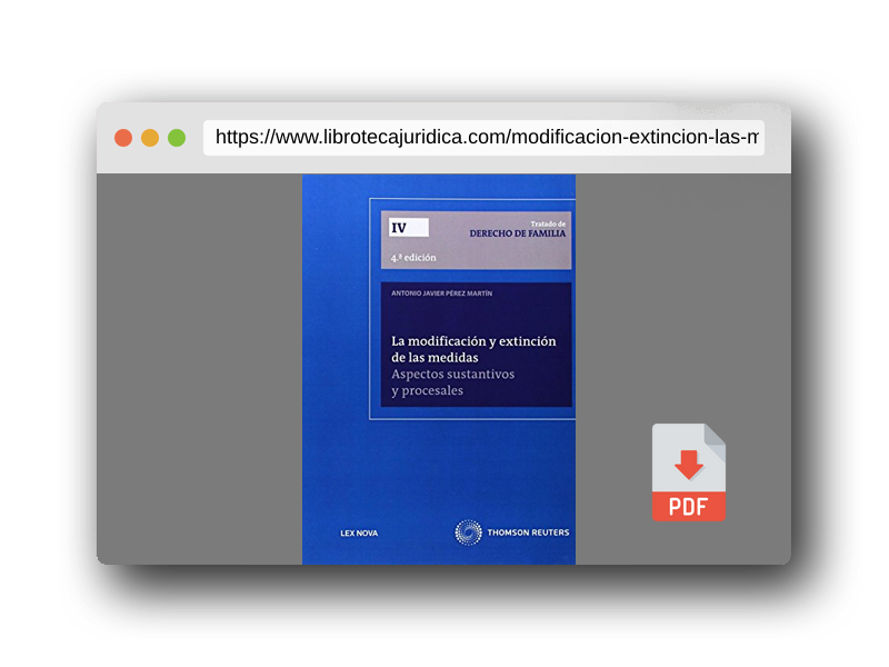 Vista previa del PDF del libro La modificación y extinción de las medidas (Papel + e-book): Aspectos sustantivos y processales (Monografía)